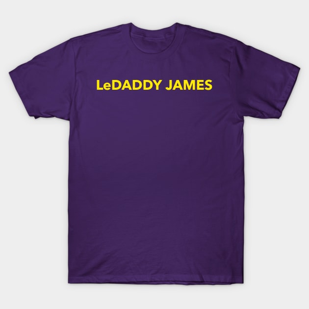 LeDad James T-Shirt by YungBick